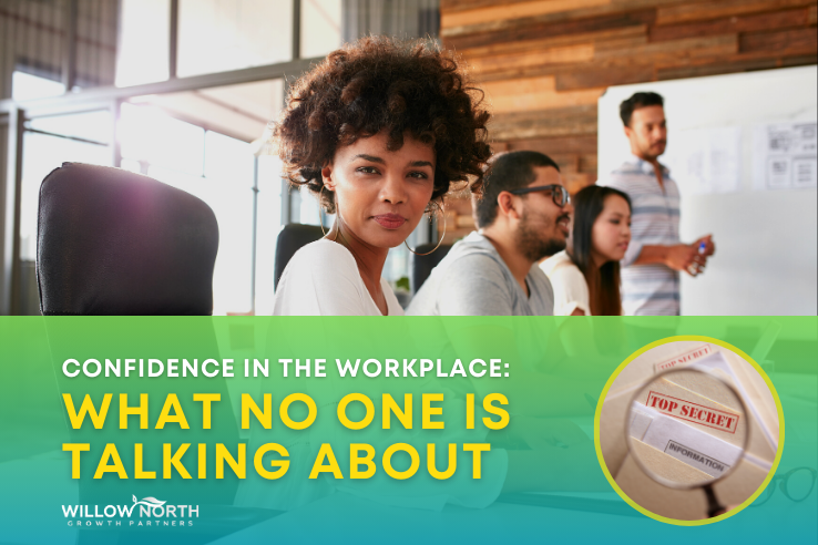 Confidence in the Workplace: What No One Is Talking About